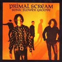 Primal Scream : Sonic Flower Groove